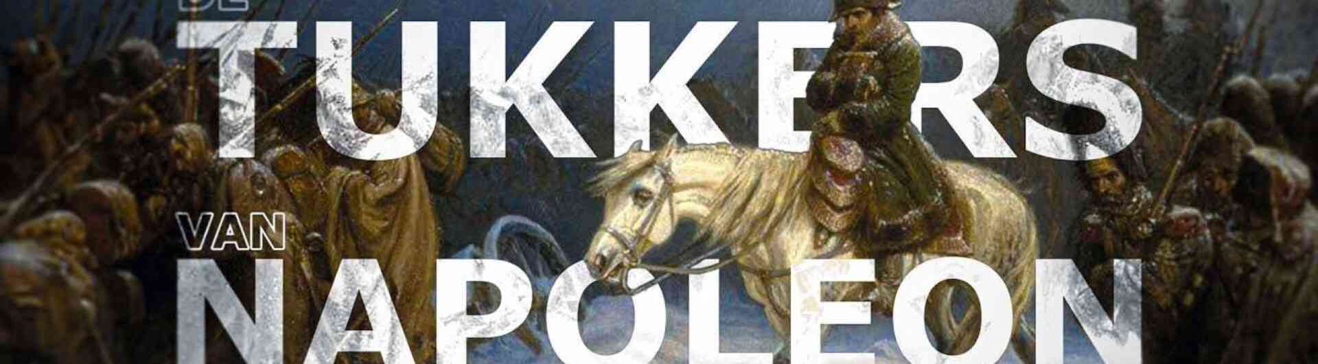 De Tukkers van Napoleon thumb