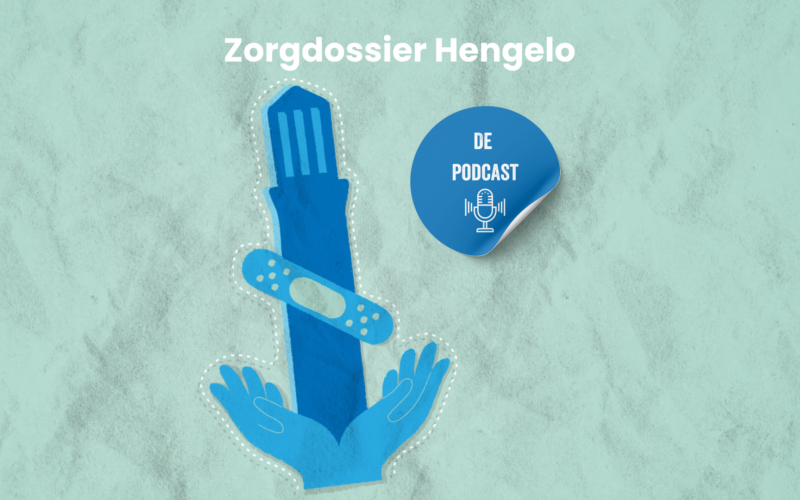 Zorgdossier Hengelo de podcast artikel foto