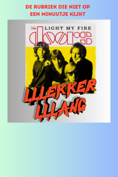 afl. 355  LLLekker LLLang | Light My Fire- the Doors