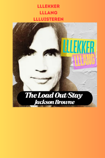 afl. 343 LLLekker LLLang | The Load/Stay - Jackson Browne