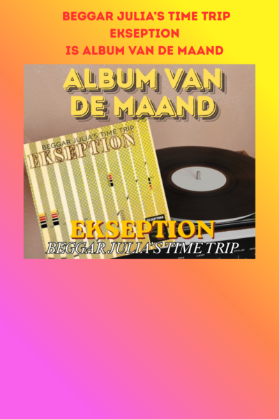 afl. 352 Album van de Maand | Beggar Julia's Time Trip - Ekseption deel 3
