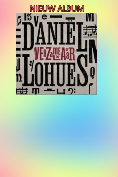 Nieuw Album: Daniël Lohues - Verzamelaar