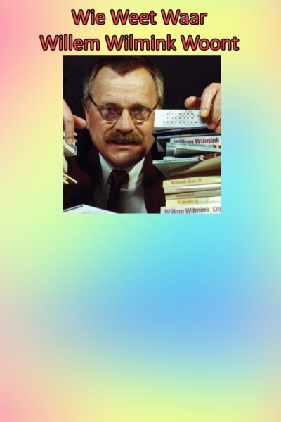 Wie Weet Waar Willem Wilmink Woont