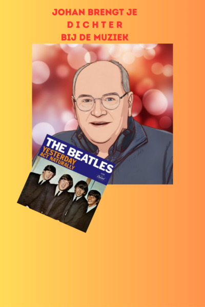 afl. 329 Johan brengt je DICHTER bij de muziek  | Yesterday - the Beatles