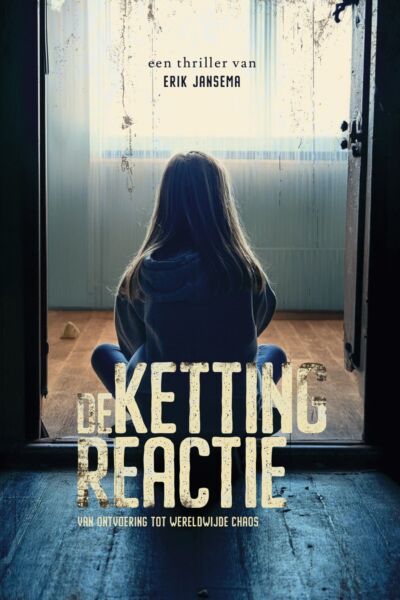 Nieuwe thriller Twentse schrijver: De Kettingreactie | Erik Jansema
