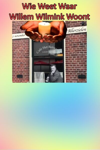 Wie Weet Waar Willem Wilmink Woont: aandacht voor “ALLERZIELEN”