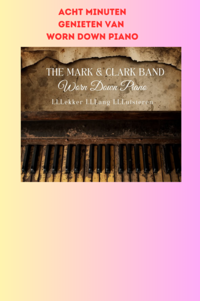 afl. 348 LLLekker LLLang |Worn Down Piano - the Mark & Clark Band