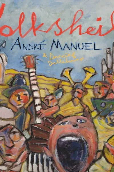 André Manuel over zijn muzikale Volksheil