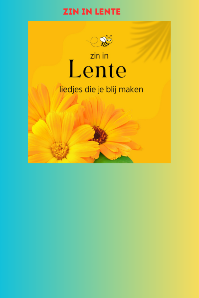 afl. 332 Zin In Lente  | Lenteliedjes - diverse artiesten