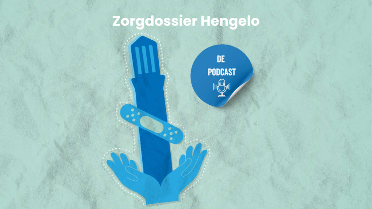 Zorgdossier Hengelo de podcast artikel foto